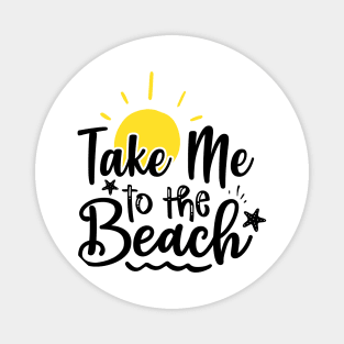 Take me to the beach Magnet